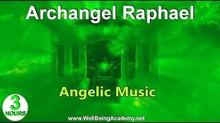 06  Angelic Music  Archangel Raphael [upl. by Nnilsia677]