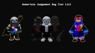 Undertale Judgement Day High Wins Tier List  37510000 Wins Tier List [upl. by Idac]