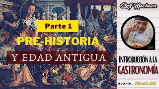 Historia de la Gastronomía en la Edad Antigua Parte1  Curso de Cocina Profesional  Nivel102 [upl. by Mavra]