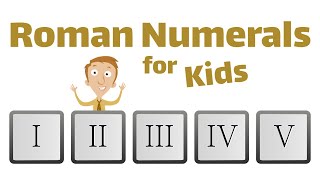 Roman Numerals For Kids [upl. by Ludovick]