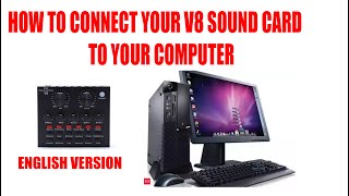 HOW TO CONNECT YOUR V8 SOUND CARD TO YOUR COMPUTER ENGLISH VERSION [upl. by Narf]