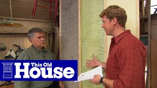 How to Choose and Use Insulation  This Old House [upl. by Gardol]