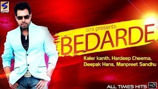 Bedarde Jukebox  Kanth kalerDeepak hansManjit rupowalia  New Romantic Sad Song 2016 [upl. by Gile]