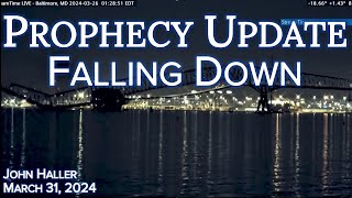 2024 03 31 John Hallers Prophecy Update quotFalling Downquot [upl. by Edward42]