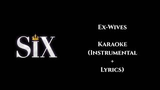 SIX ExWives Karaoke Instrumental  Lyrics [upl. by Franciscka]