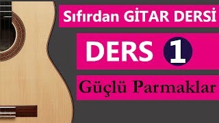 SIFIRDAN GİTAR DERSİ 1 50 DERS Gitar Nasıl Çalınır [upl. by Baggs]