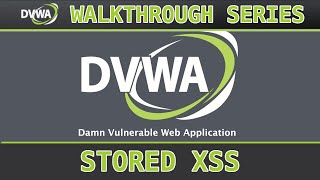 12  XSS Stored lowmedhigh  Damn Vulnerable Web Application DVWA [upl. by Pippo911]