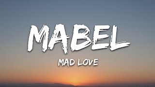 Mabel  Mad Love Lyrics [upl. by Tammi933]