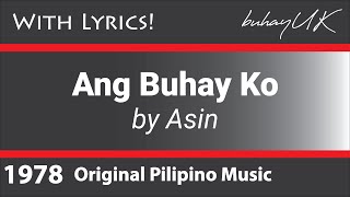 Ang Buhay Ko  Asin with Lyrics OPM [upl. by Ahcsrop685]