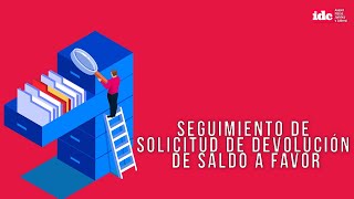 Seguimiento de solicitud de devolución de saldo a favor [upl. by Irehs]