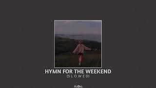 🎵Hymn For The Weekend  TIKTOK VERSION  S L O W E D  U N D E R W A T E R [upl. by Duahsar]