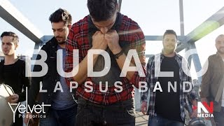 Lapsus Band  Budalo Official Video [upl. by Iadahs908]