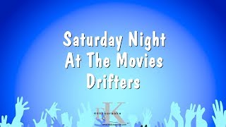 Saturday Night At The Movies  Drifters Karaoke Version [upl. by Robinet755]