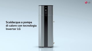 Scaldacqua a pompa di calore con tecnologia Inverter LG [upl. by Cahan]