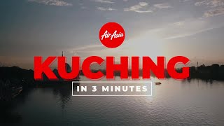 Kuching in 3 Minutes  AirAsia [upl. by Eicyal]