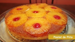 PASTEL DE PIÑA  VOLTEADO DE PIÑA  Pineapple Upside Down Cake [upl. by Esinyt]