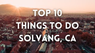 Solvang  Top 10 Things To Do  4k [upl. by Vadim]