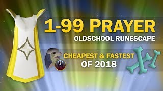 OSRS Ultimate 199 Prayer Guide All Cheapest amp Fastest Methods [upl. by Laehcor]