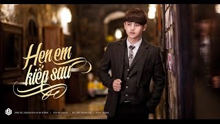 HẸN EM KIẾP SAU  OFFICIAL MV FULL HD  ƯNG ĐẠI VỆ [upl. by Coltin914]