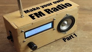 Make your own FM Radio  Part 1 [upl. by Drehcir]