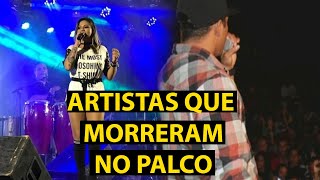 ARTISTAS brasileiros que MORRERAM no PALCO [upl. by Attenrev469]