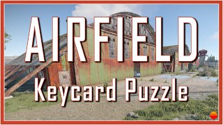 Rust  Airfield Keycard Puzzle Tutorial [upl. by Ramoh]