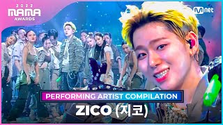 2022 MAMA Performing Artist Compilation I ZICO 지코 [upl. by Herv]