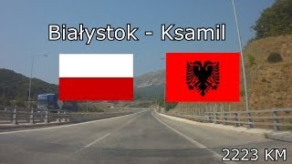 Białystok Poland  Ksamil Albania 2223 km x16 2013 [upl. by Odnumyar]