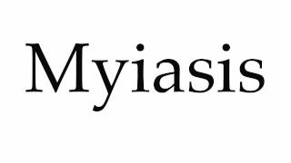 How to Pronounce Myiasis [upl. by Ielerol]