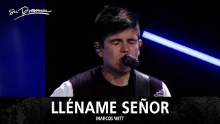 Lléname Señor  Su Presencia Marcos Witt [upl. by Noxid]