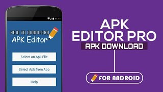 How To Download APK Editor Pro Application For Android [upl. by Goldenberg]