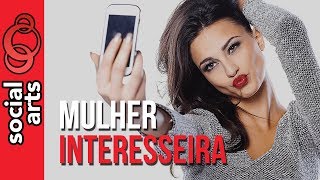 Como Identificar Mulher Interesseira [upl. by Einnol]