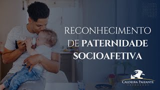 Reconhecimento de Paternidade Socioafetiva [upl. by Priebe]