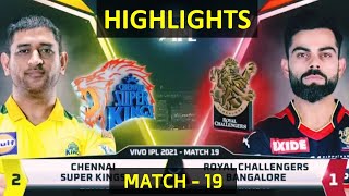 Chennai Super Kings vs Royal Challengers Bangalore Highlights l 19th Match 2021 l CSK vs RCB [upl. by Ailuj109]