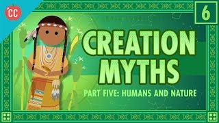 Humans and Nature and Creation Crash Course World Mythology 6 [upl. by Quickel]