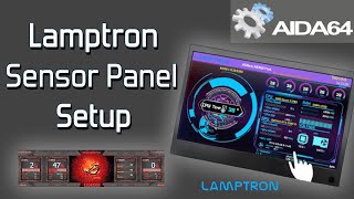 Lamptron Sensor Panel AIDA64 Setup amp Custom Display Tutorial [upl. by Lisabet]