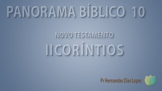 Panorama Bíblico  Novo Testamento  II Coríntios [upl. by Eecyak]