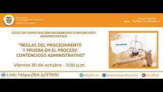 REGLAS DEL PROCEDIMIENTO Y PRUEBA EN EL PROCESO CONTENCIOSO ADMINISTRATIVO [upl. by Nnahsal]