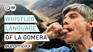 The Ancient Whistled Language Of La Gomera  Silbo Gomero  Europe To The Maxx [upl. by Rairb]