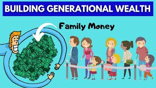 How to Build Generational Wealth [upl. by Nigen739]