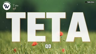 QD  Teta Official Music Lyrics [upl. by Teodoro]