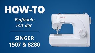 EinfädelTutorial SINGER 1507 amp 8280 [upl. by Tomkin]