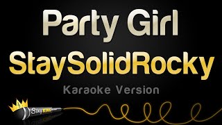 StaySolidRocky  Party Girl Karaoke Version [upl. by Gunzburg61]