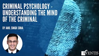 Criminal Psychology  Understanding the Mind of the Criminal ✅  AventisWebinar [upl. by Ledairam]