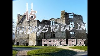 Top 15 Things To Do In Perigueux France [upl. by Niliak]