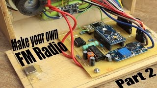 Make your own FM Radio  Part 2 [upl. by Charmaine]