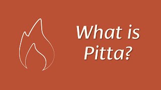 What Is Pitta  Ayurveda Explained [upl. by Adalia980]