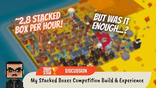 My Stacked Boxes Competition Build amp Experience Town Star [upl. by Odey]