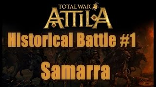 Total War Attila Historical Battle of Samarra  Legendary [upl. by Eniamrehs114]