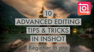 10 Advanced Editing Tips amp Tricks for InShot Video Editor  Tutorial from Beginner to Pro [upl. by Landes]